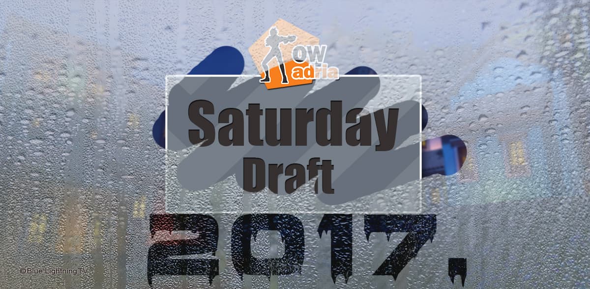 overwatch adria saturday draft